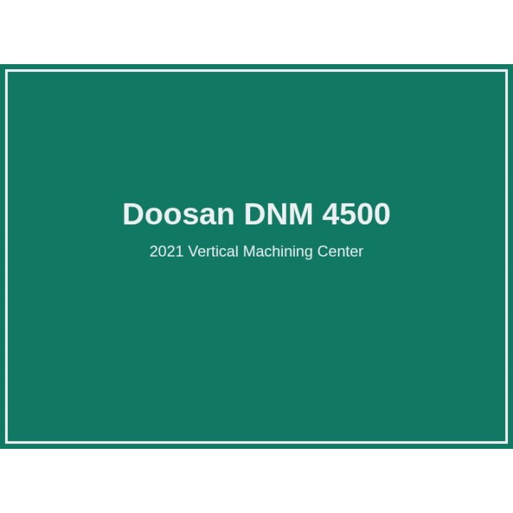 Doosan DNM 4500 Vertical Machining Center 2021