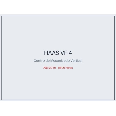 Haas VF-4SS Centro de Mecanizado Vertical CNC 2019